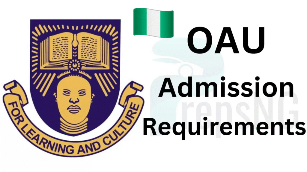 OAU Admission Requirements 2025/2026 OAU Admission Requirements 2025/2026